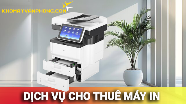 Đánh giá chi tiết các dòng máy in cho thuê tại Kho Máy Văn Phòng – Giải pháp tối ưu cho doanh nghiệp hiện đại